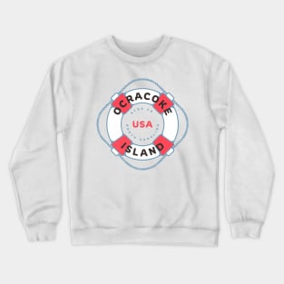 Ocracoke Island, NC Summertime Vacation Life Preserver Crewneck Sweatshirt